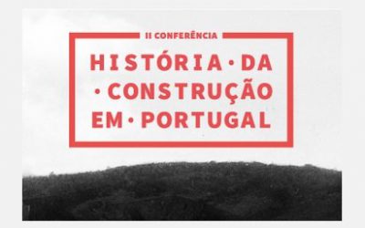 Abertas inscrições para 2º Conferência da História da Construção em Portugal