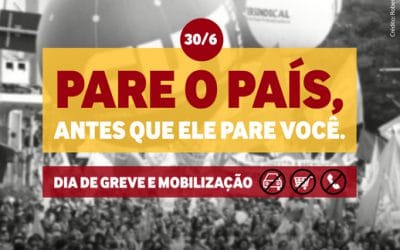 Dia 30 será de greve e atos em todo o país contra as reformas