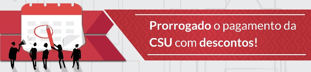 Pagamento da CSU com desconto é prorrogado até 31 de março