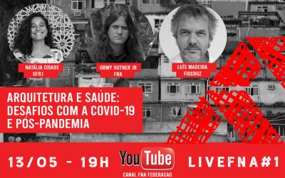 Arquitetura e saúde são tema da primeira live da FNA