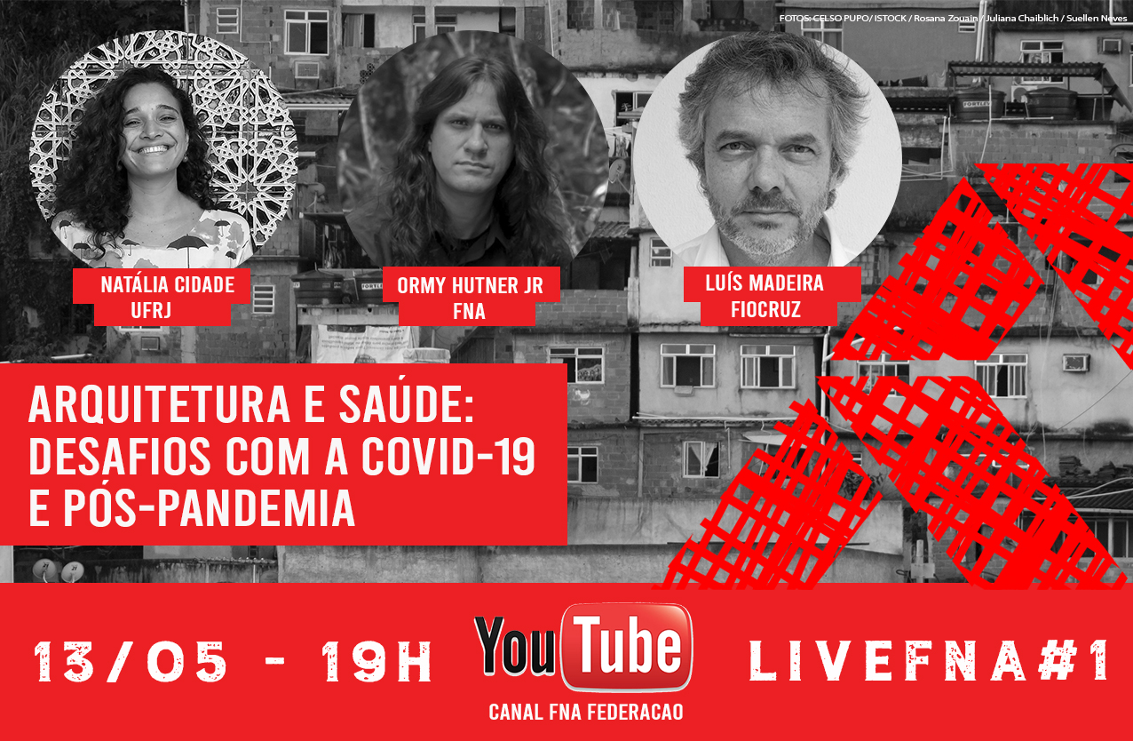 Arquitetura e saúde são tema da primeira live da FNA