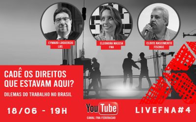 Direitos trabalhistas e futuro das entidades de classe pautam live da FNA