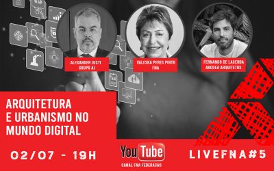 Live da FNA discute dilemas da Arquitetura e do Urbanismo no mundo digital