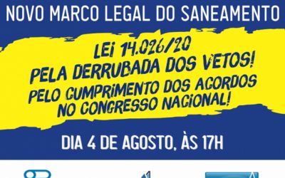 HOJE! Mobilização online pela derrubada dos vetos do Marco do Saneamento