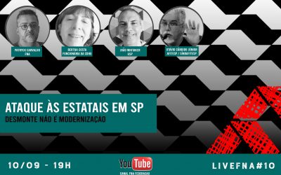 LIVE FNA #10: A urgência em fazer frente ao ataque às empresas públicas