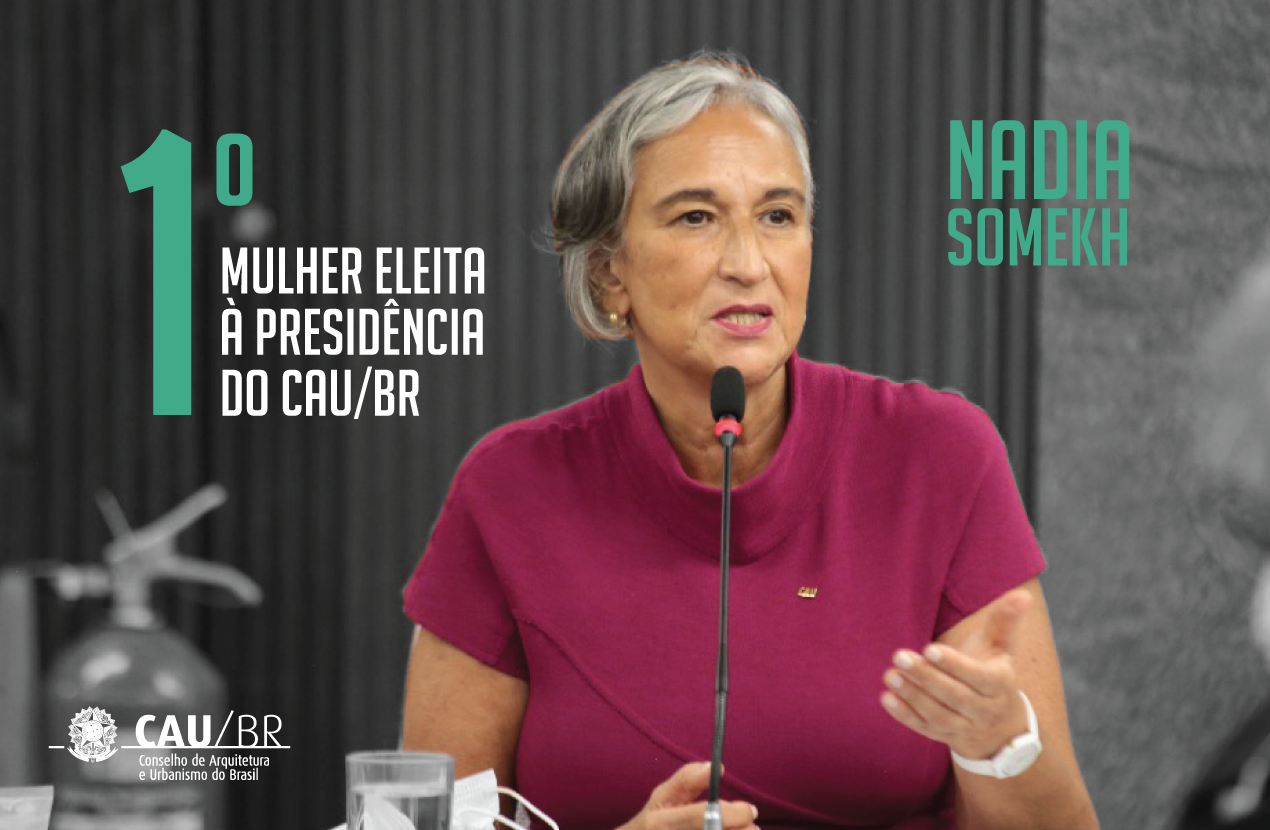 Nadia Somekh é eleita presidente do CAU/BR