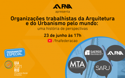 Organização profissional de arquitetos e urbanistas é tema de live da FNA no UIARio2021