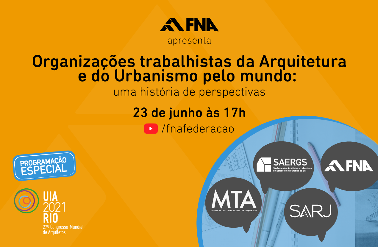 Organização profissional de arquitetos e urbanistas é tema de live da FNA no UIARio2021