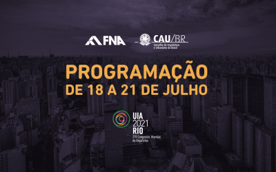 FNA, CAU e entidades do CEAU têm programação dinâmica e exclusiva no UIARio2021