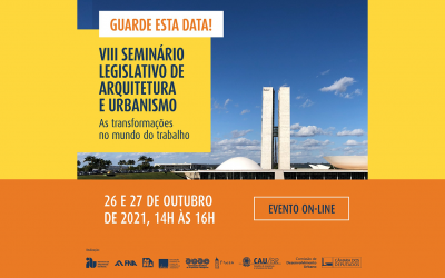 Entidades do CEAU promovem VIII Seminário Legislativo de Arquitetura e Urbanismo