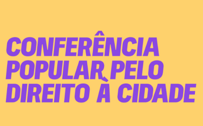 Conferência pelo Direito à Cidade reúne entidades em São Paulo neste final de semana