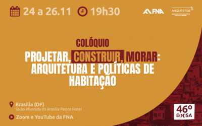 Colóquio vai debater arquitetura popular e políticas de habitação durante o 46º ENSA